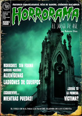 Portada del juego de rol Horrorama. Simula la portada de una vieja revista de terror de los años 80. Papel desgastado y ajado por los bordes. Un cielo nublado en verde y en primer plano, el capitel del panteón de un cementerio. Se lee Horrorama en letras de estilo terror. Sobre el titulo se lee Asesinos enmascarados, ríos de sangre, crímenes macabros. Los titulares de la portada dicen Horrores sin forma. Muñecos poseídos. Alienígenas. Ladrones de cuerpos. Sobrevive... mientras puedas. ¿Serás tú la primera víctima? El juego de rol para los fans del slasher de los 80.